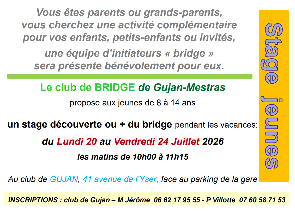 STAGE DECOUVERTE du bridge pour les jeunes de 8 ans à 14 ans au club de GUJAN MESTRASdu 20 au 24 juillet au club de
