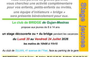 STAGE DECOUVERTE du bridge pour les jeunes de 8 ans à 14 ans au club de GUJAN MESTRASdu 20 au 24 juillet au club de