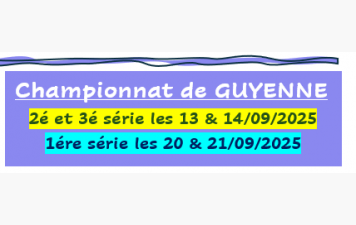 LE CHAMPIONNAT DE GUYENNE 1ére série, et 2éme/3éme série