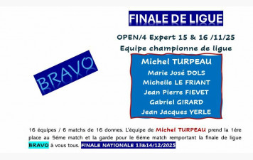 FILALE DE LIGUE OPEN/4 Expert w-e du 15 &amp; 16 Novembre 2025