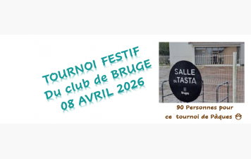 Tournoi de PAQUES au club de BRUGES le 08/04/2026